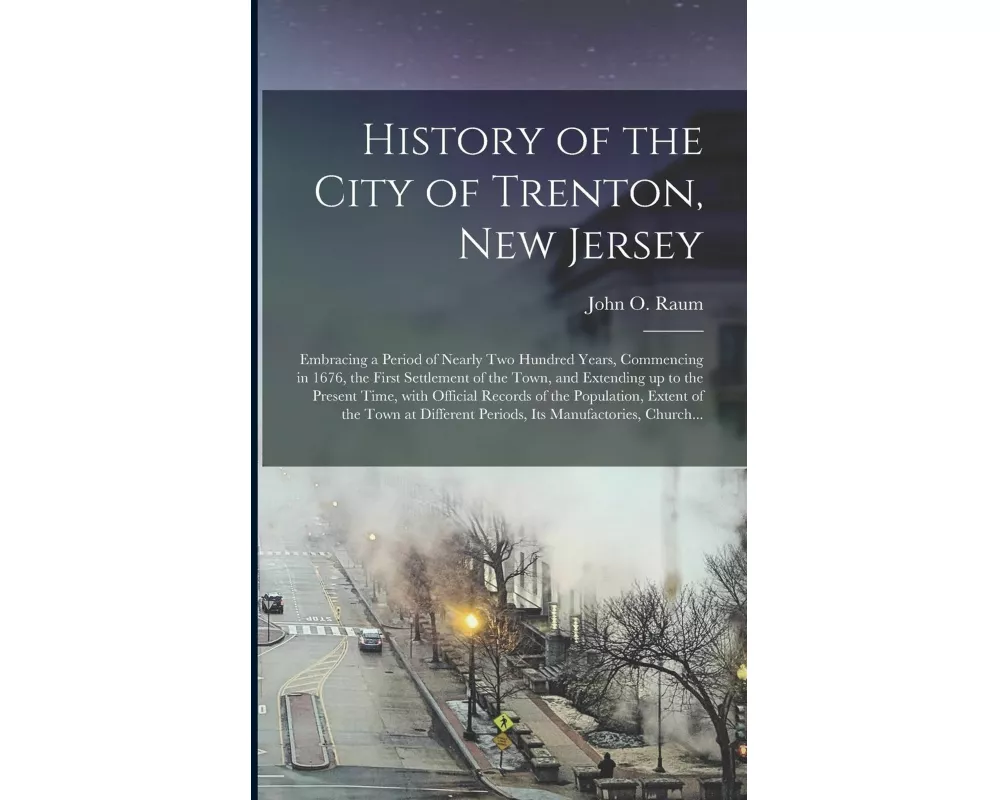 History of the City of Trenton, New Jersey