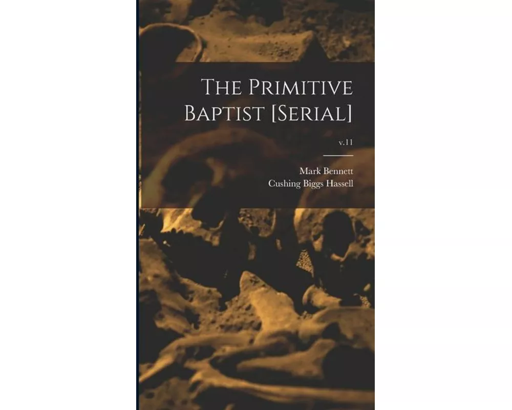The Primitive Baptist [serial]; v.11
