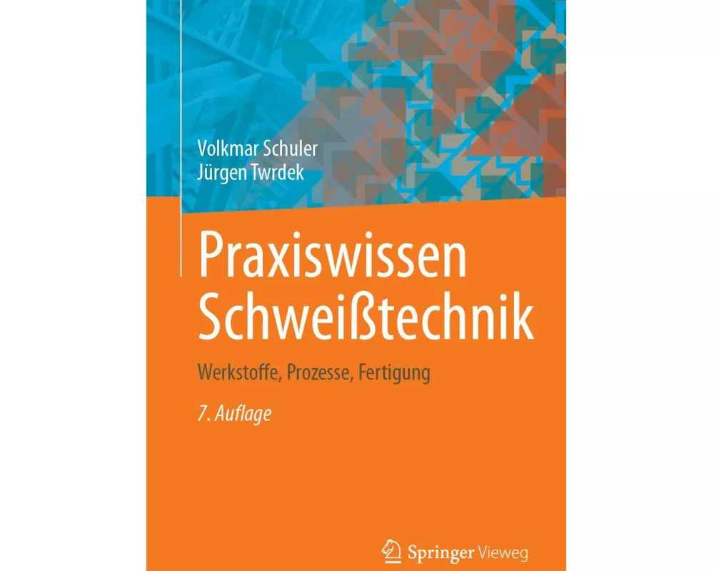 Praxiswissen Schweißtechnik