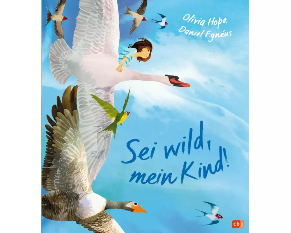 Sei wild, mein Kind!