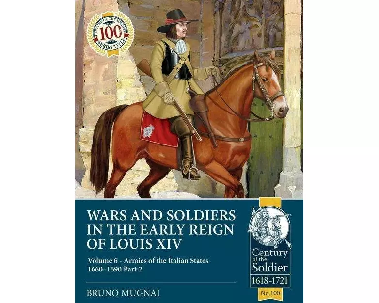 Wars and Soldiers in the Early Reign of Louis XIV