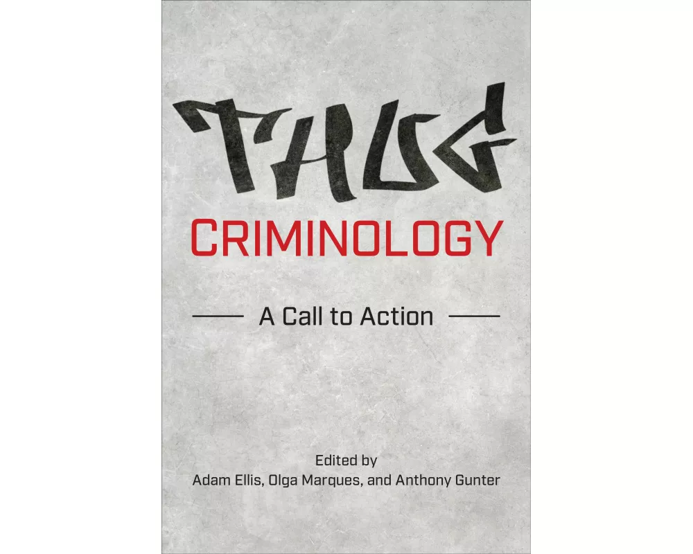 Thug Criminology