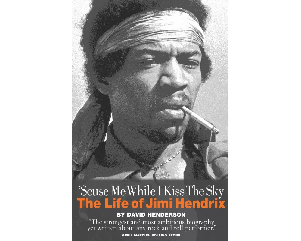 'Scuse Me While I Kiss the Sky: The Life of Jimi Hendrix