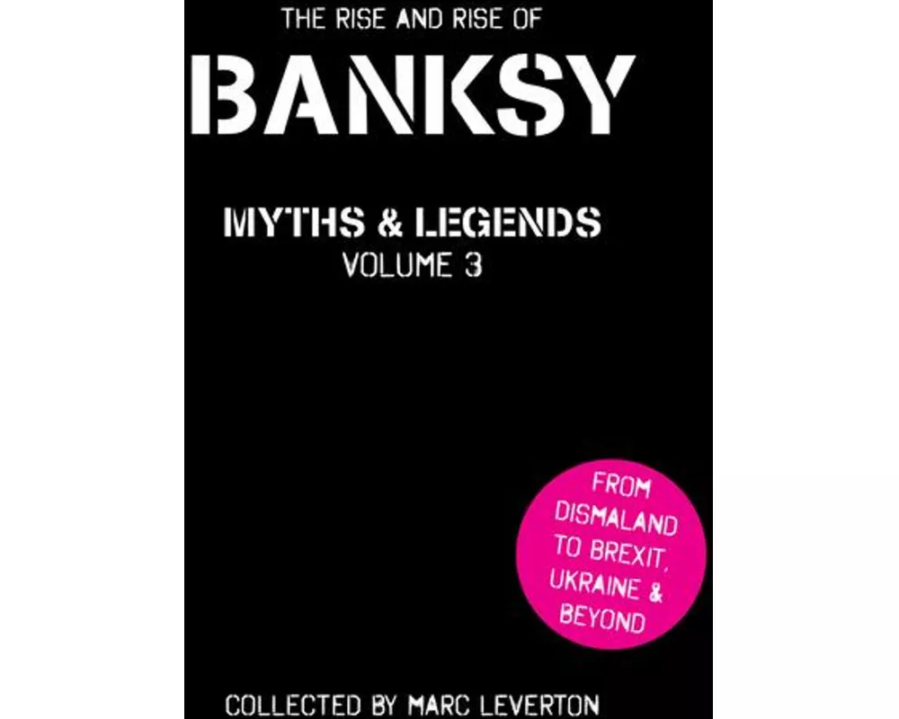 Banksy Myths and Legends Volume 3