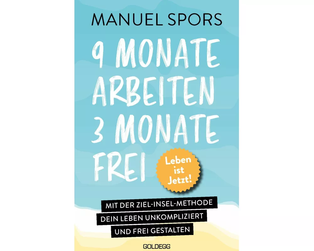 9 Monate arbeiten, 3 Monate frei . Ab heute läuft mein Leben anders