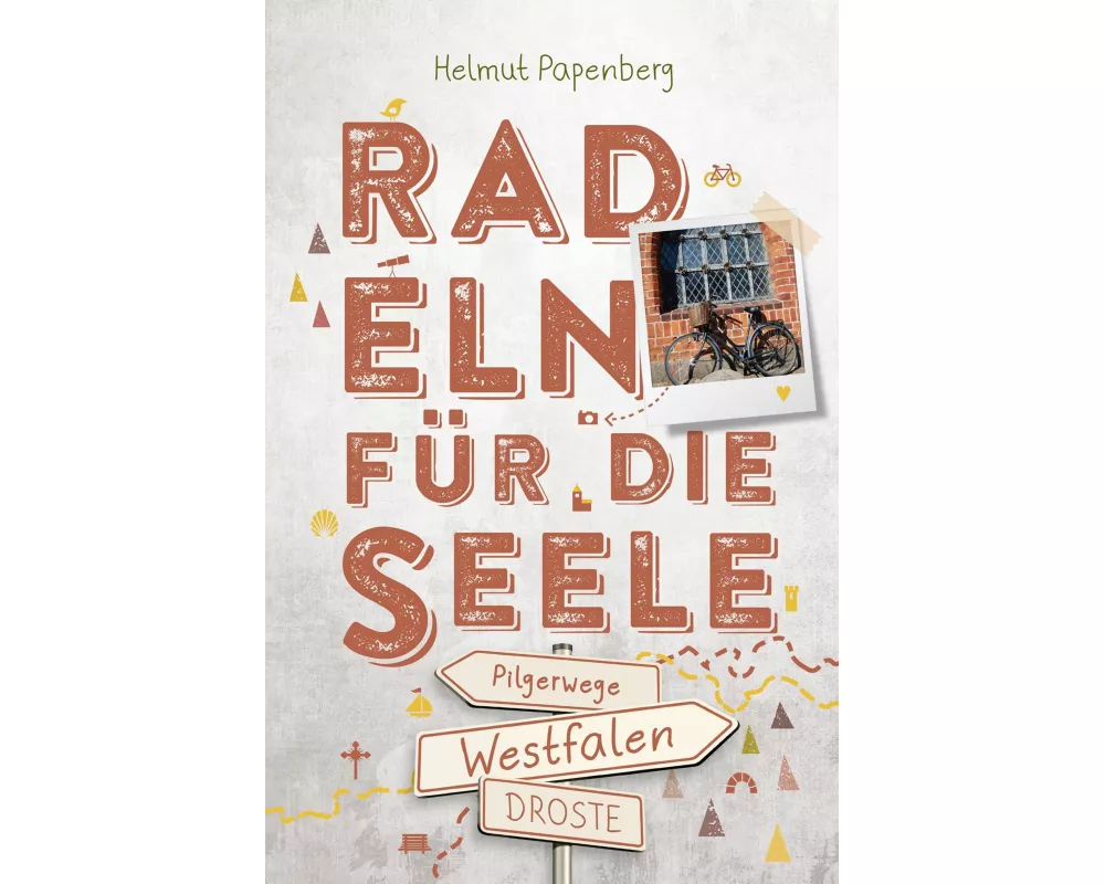 Westfalen - Pilgerwege. Radeln für die Seele