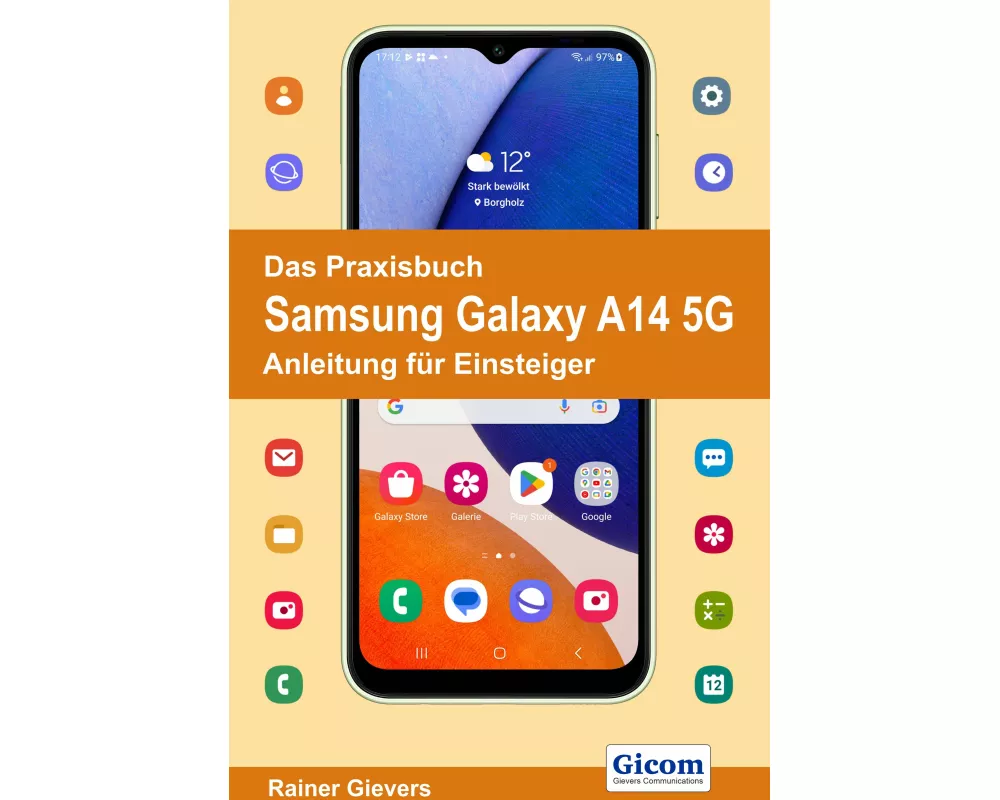 Das Praxisbuch Samsung Galaxy A14 5G - Anleitung für Einsteiger
