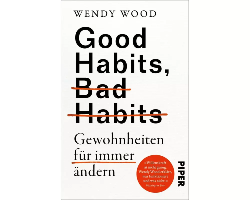 Good Habits, Bad Habits – Gewohnheiten für immer ändern
