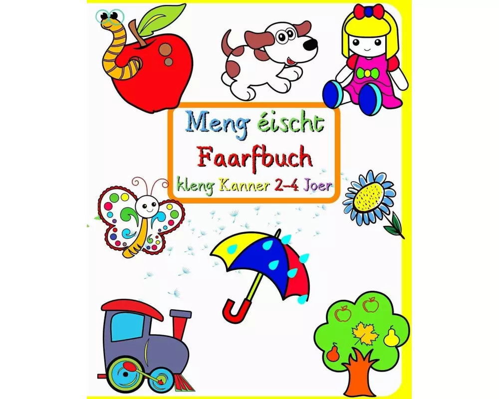 Meng éischt Faarfbuch kleng Kanner 2-4 Joer