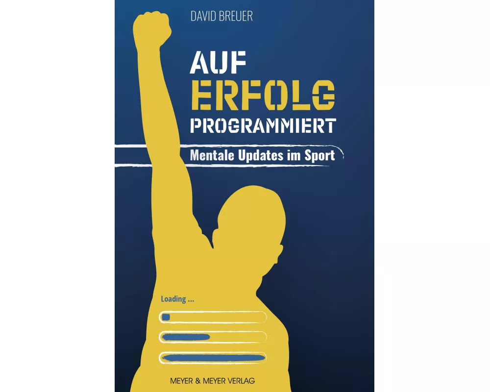 Auf Erfolg programmiert - Mentale Updates im Sport