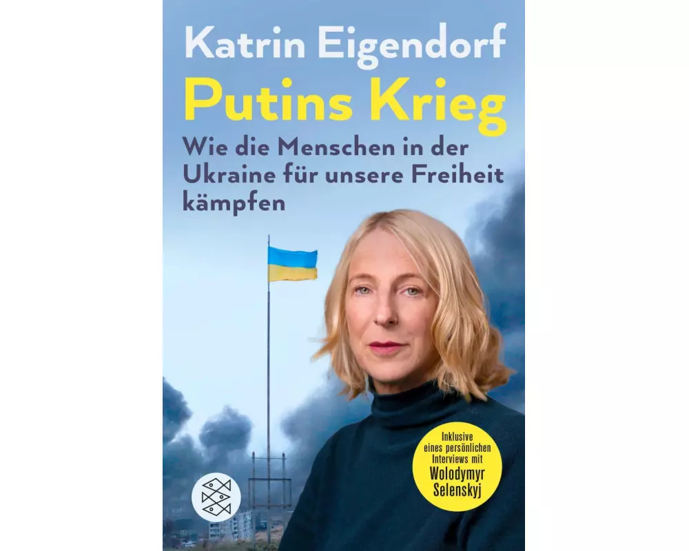 Putins Krieg – Wie die Menschen in der Ukraine für unsere Freiheit kämpfen