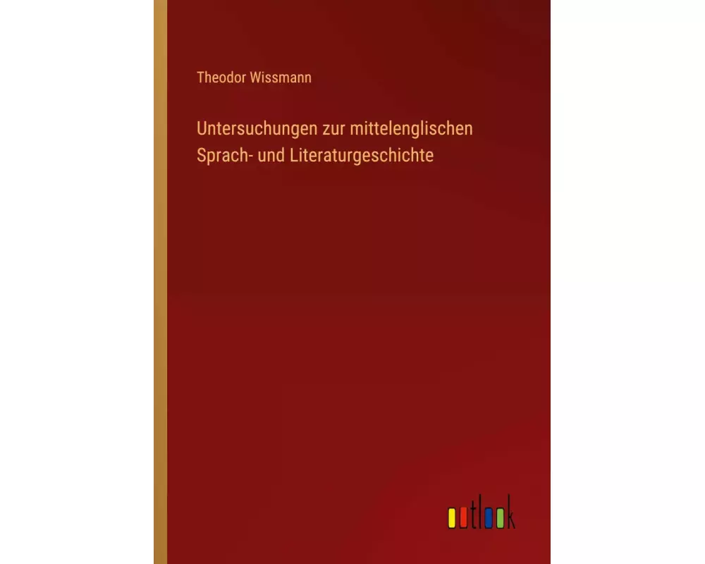 Untersuchungen zur mittelenglischen Sprach- und Literaturgeschichte