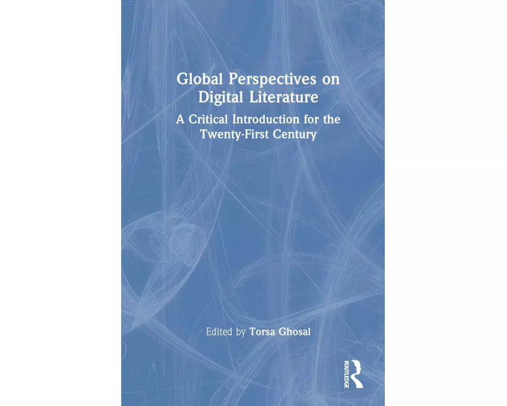 Global Perspectives on Digital Literature