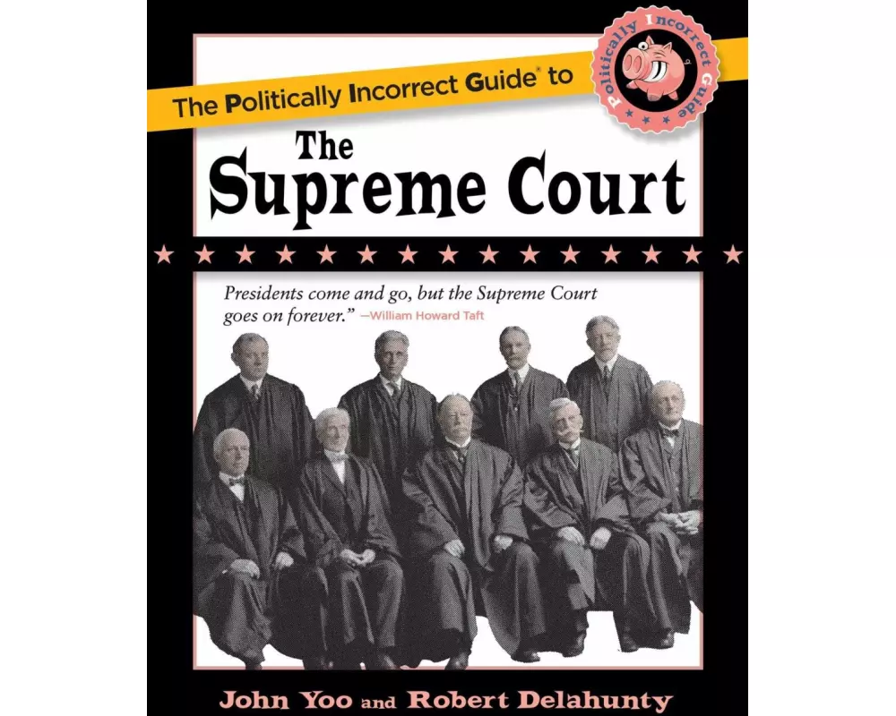 Politically Incorrect Guide to the Supreme Court