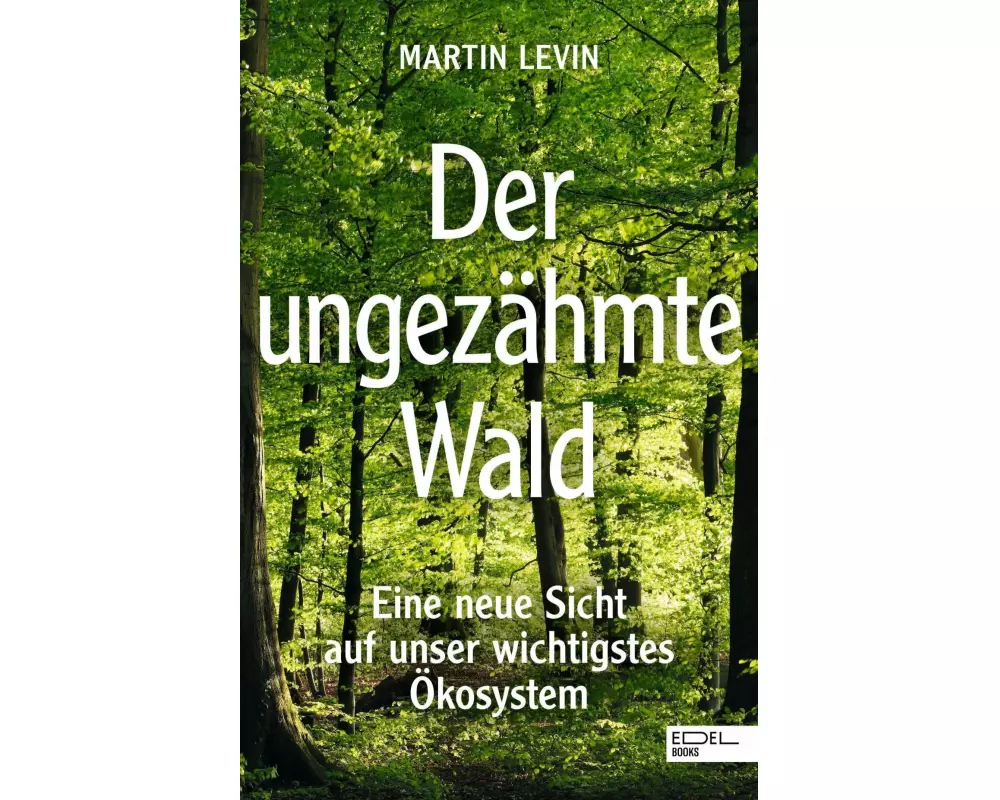 Der ungezähmte Wald