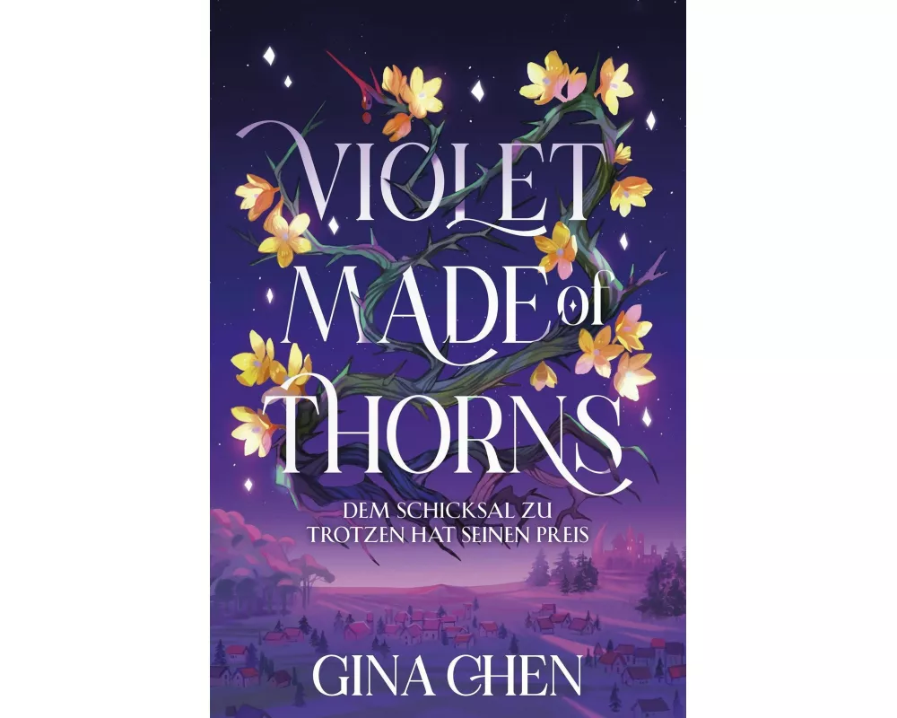 Violet Made of Thorns – Dem Schicksal zu trotzen hat seinen Preis