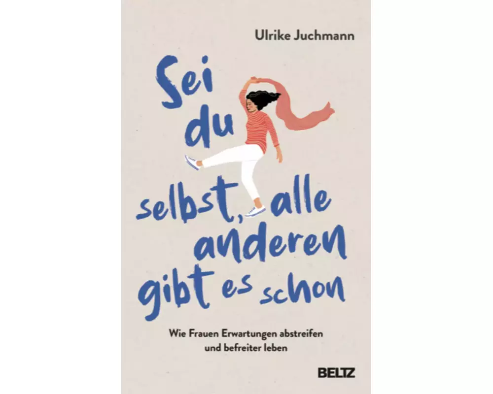 Sei du selbst, alle anderen gibt es schon