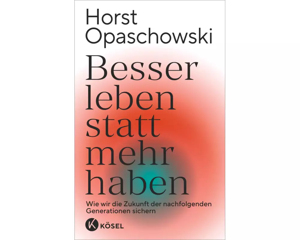 Besser leben statt mehr haben