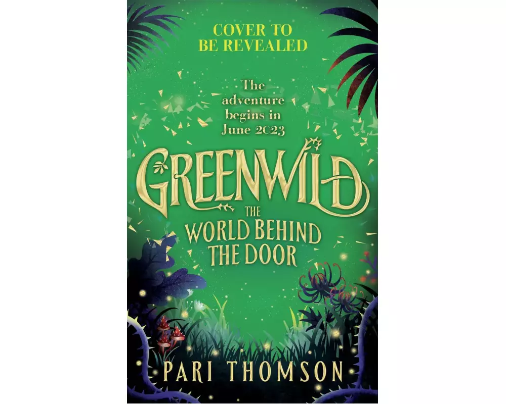 Greenwild: The World Behind The Door