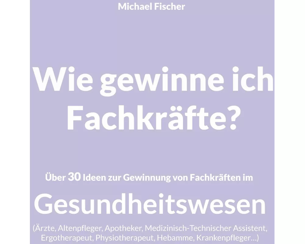 Wie gewinne ich Fachkräfte?