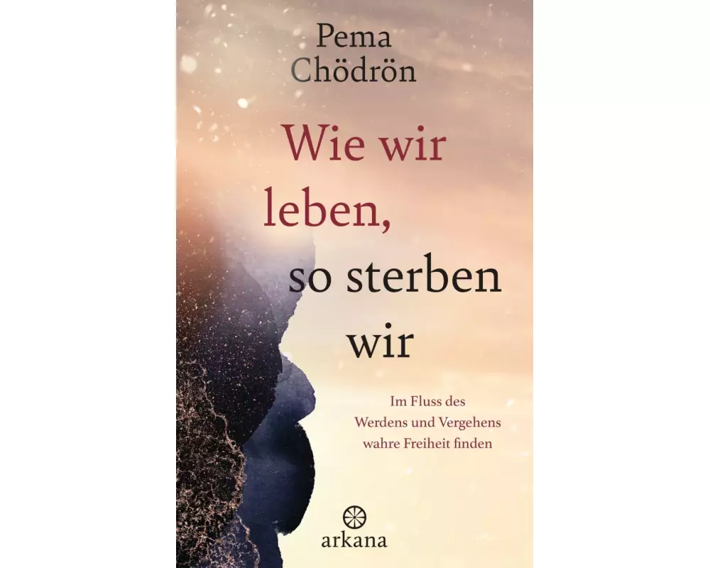 Wie wir leben, so sterben wir