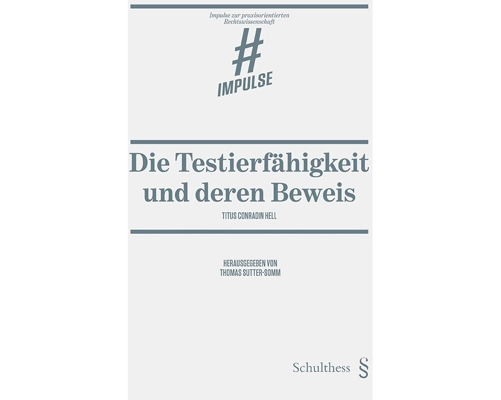 Die Testierfähigkeit und deren Beweis