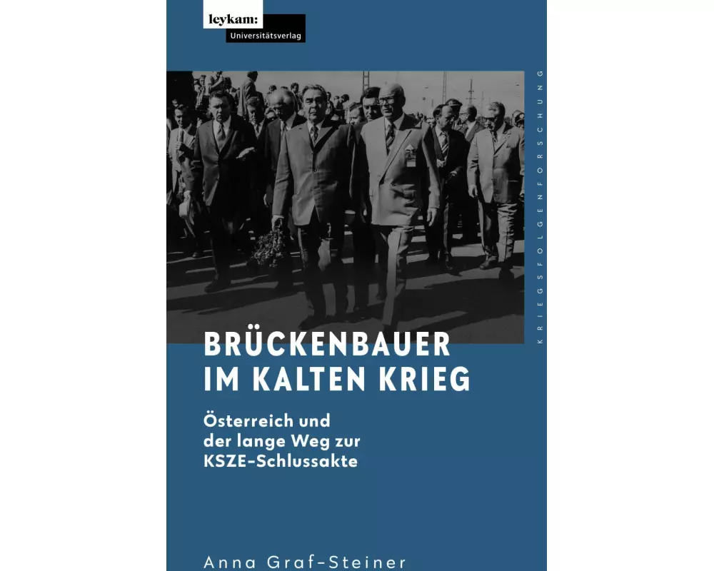 Brückenbauer im Kalten Krieg - Österreich und der lange Weg zur KSZE-Schlussakte