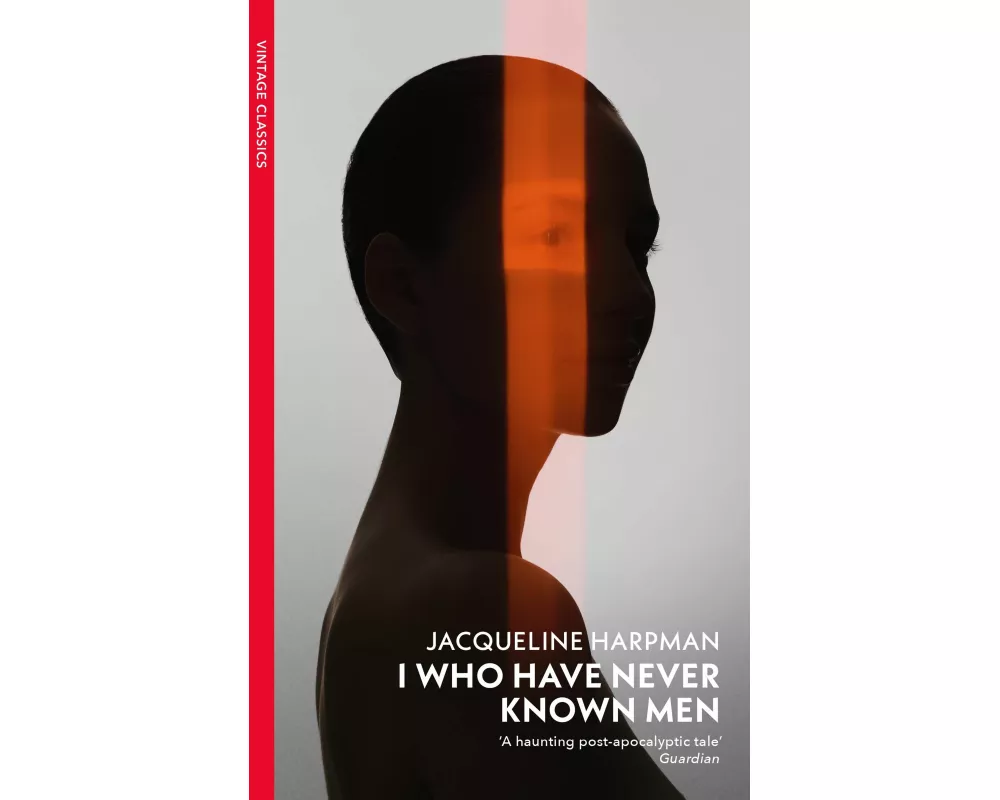 I Who Have Never Known Men