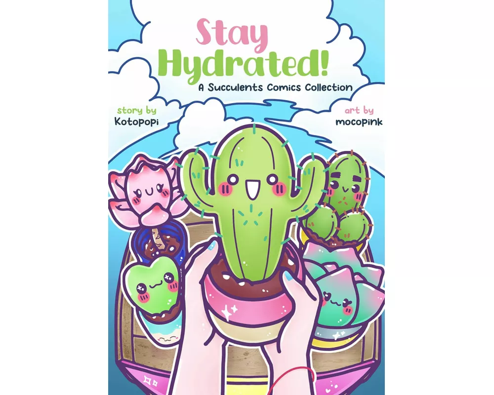 Stay Hydrated: A Succulents Comics Collection