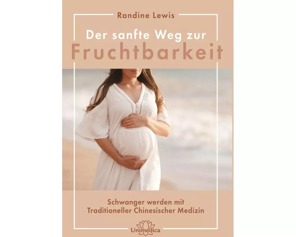 Der sanfte Weg zur Fruchtbarkeit