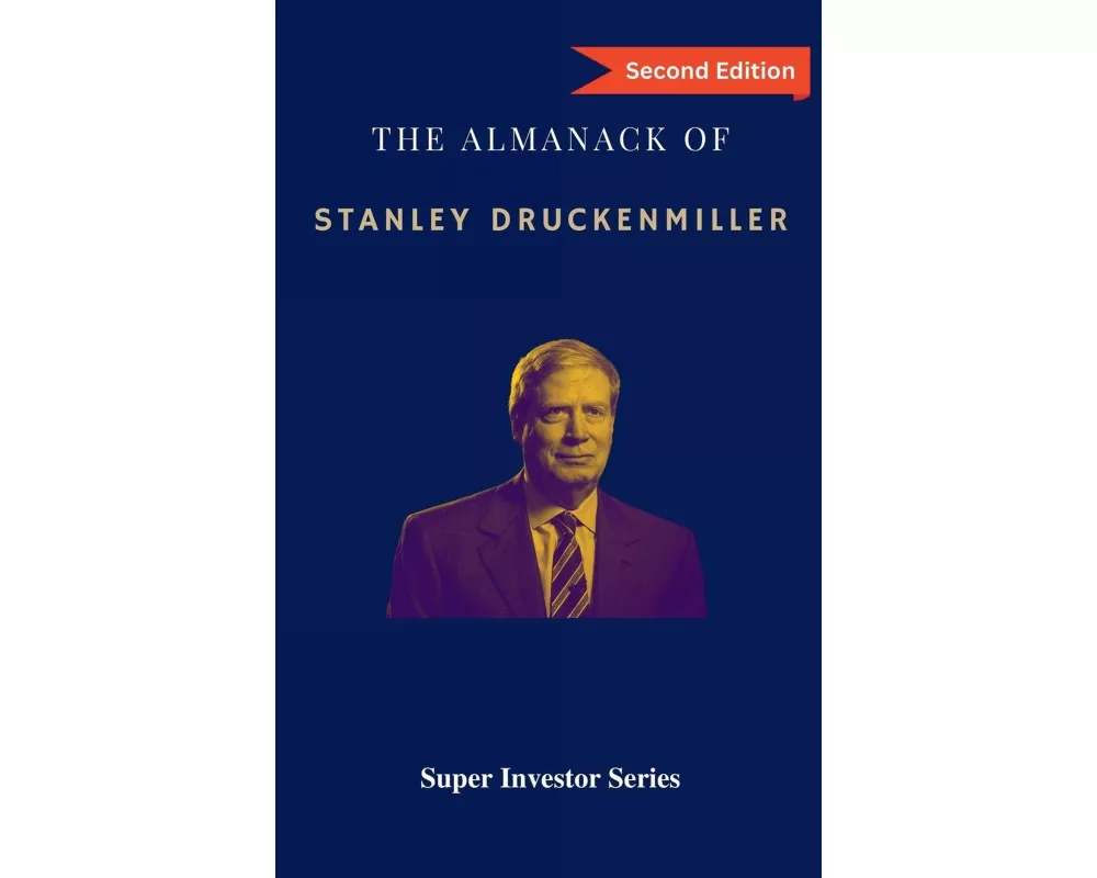 The Almanack of Stanley Druckenmiller