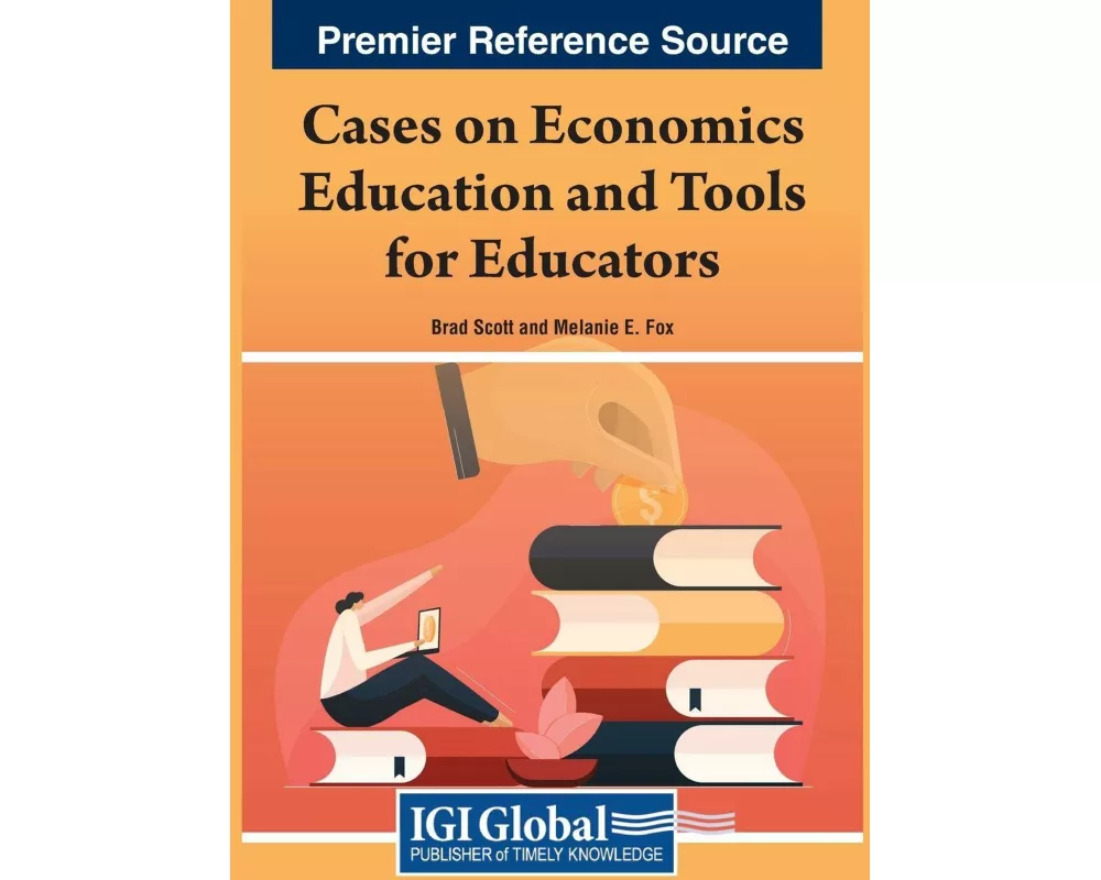 Cases on Economics Education and Tools for Educators