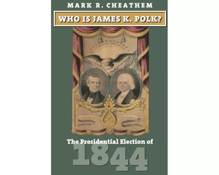 Who Is James K. Polk?