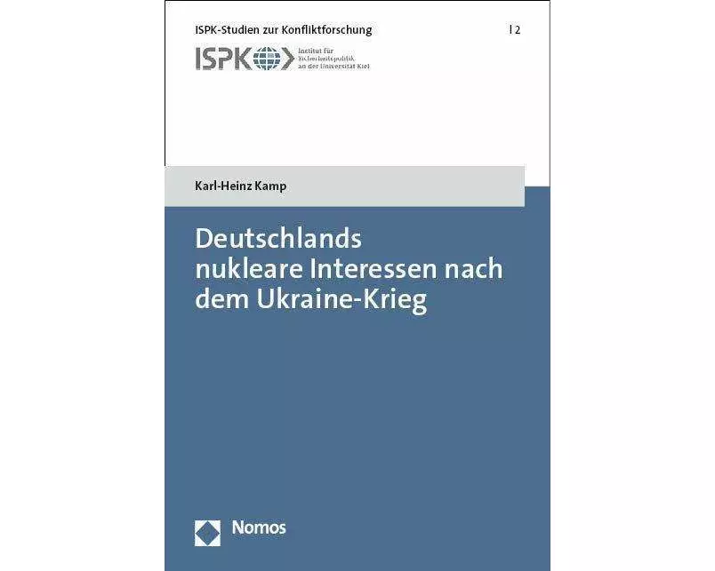 Deutschlands nukleare Interessen nach dem Ukraine-Krieg