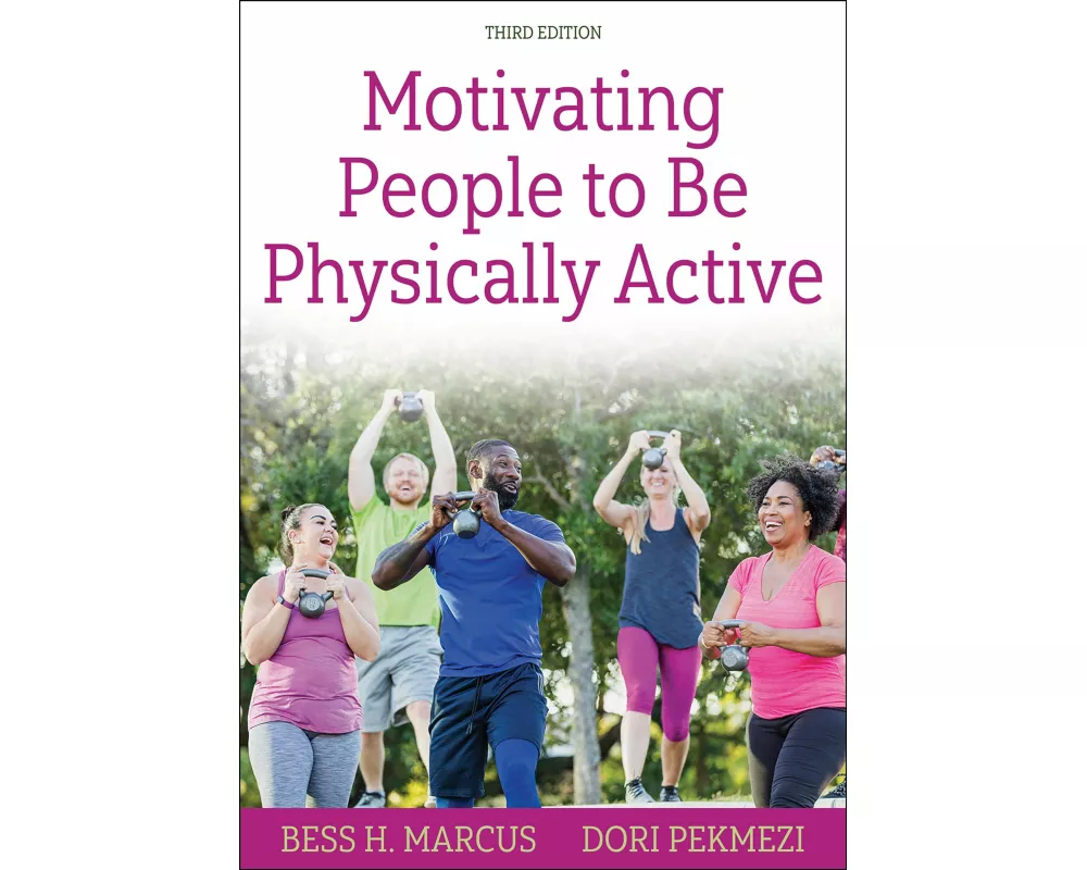 Motivating People to Be Physically Active