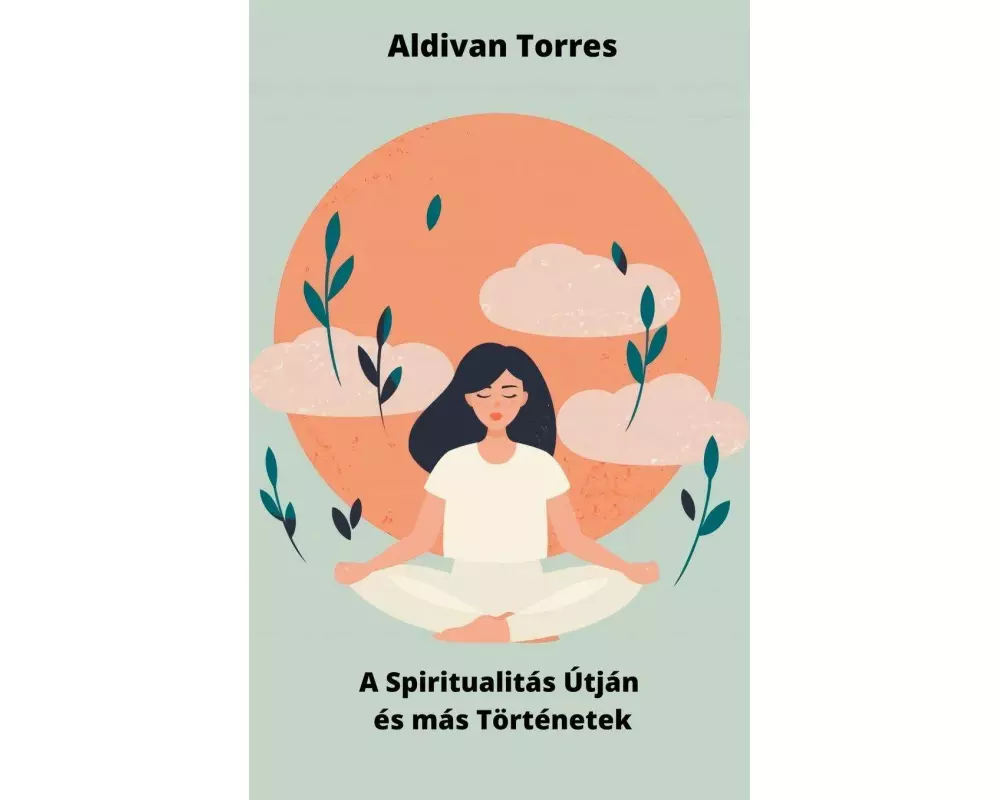 A Spiritualitás Útján és más Történetek