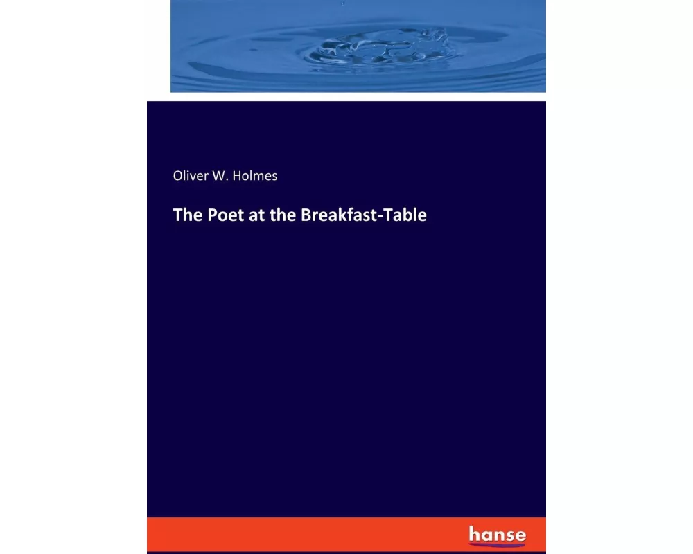 The Poet at the Breakfast-Table
