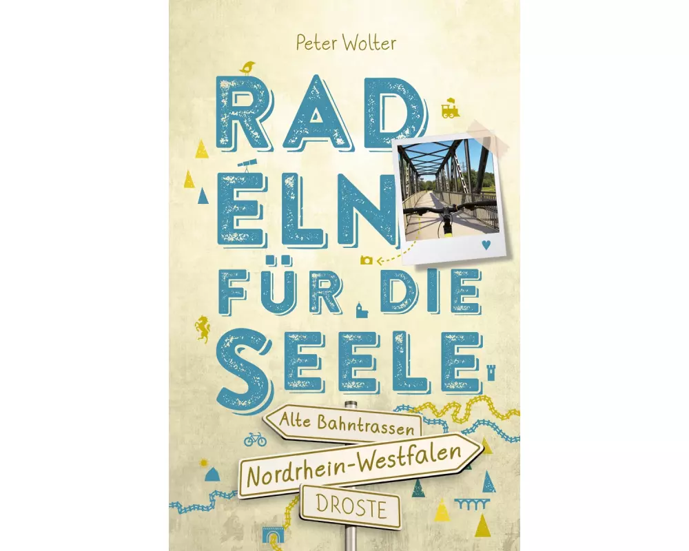 Nordrhein-Westfalen – Alte Bahntrassen. Radeln für die Seele
