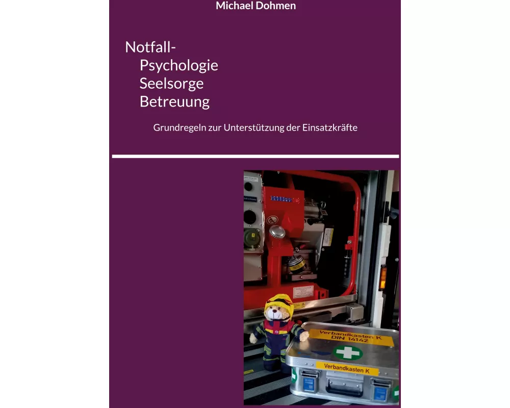 Notfall- Psychologie, Seelsorge, Betreuung