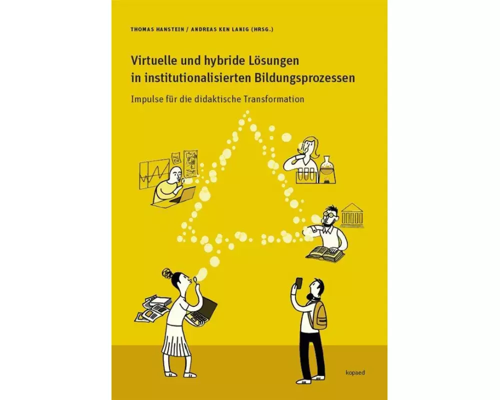 Virtuelle und hybride Lösungen in institutionalisierten Bildungsprozessen
