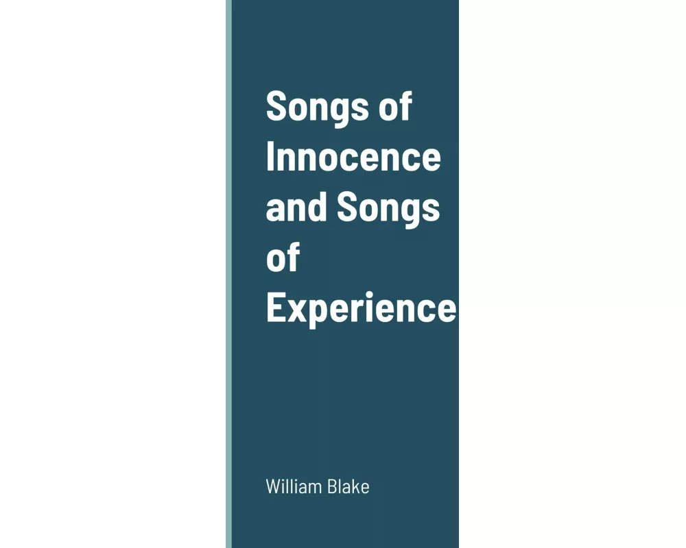 Songs of Innocence and Songs of Experience