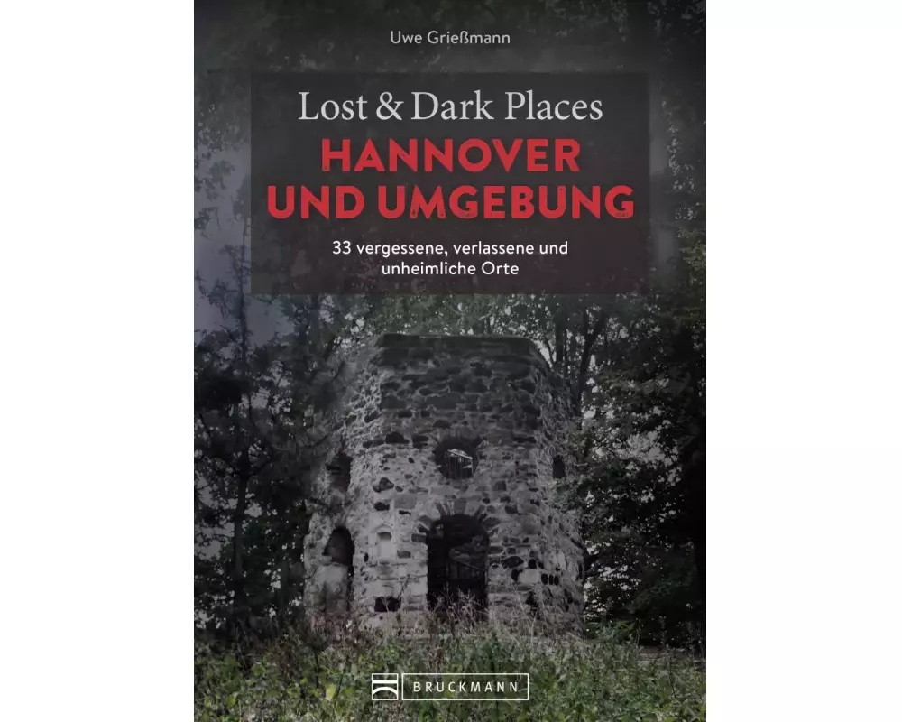 Lost & Dark Places Hannover und Umgebung