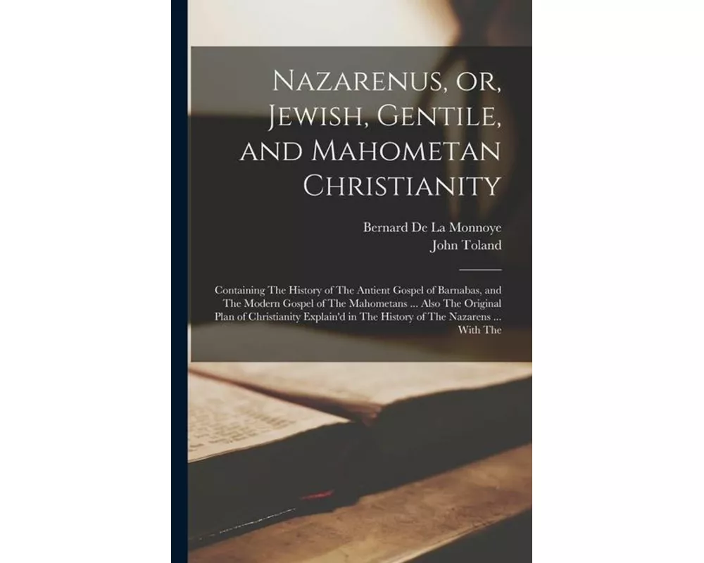 Nazarenus, or, Jewish, Gentile, and Mahometan Christianity