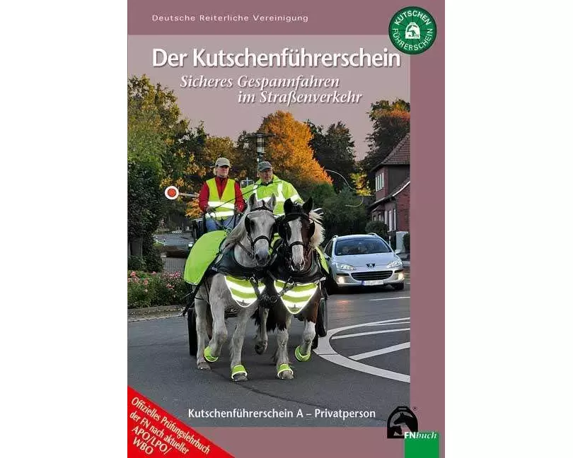 Der Kutschenführerschein - Sicheres Gespannfahren im Straßenverkehr