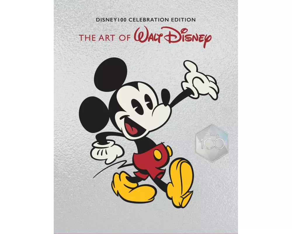 The Art of Walt Disney: From Mickey Mouse to the Magic Kingdoms and Beyond (Disney 100 Celebration Edition)