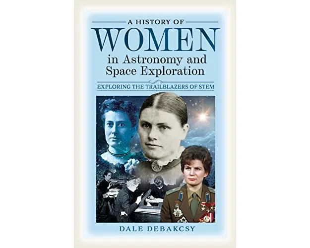 A History of Women in Astronomy and Space Exploration