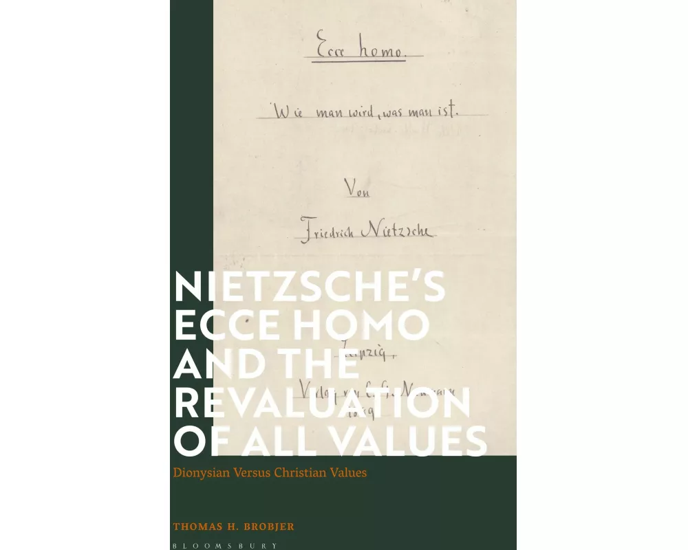 Nietzsche’s 'Ecce Homo' and the Revaluation of All Values