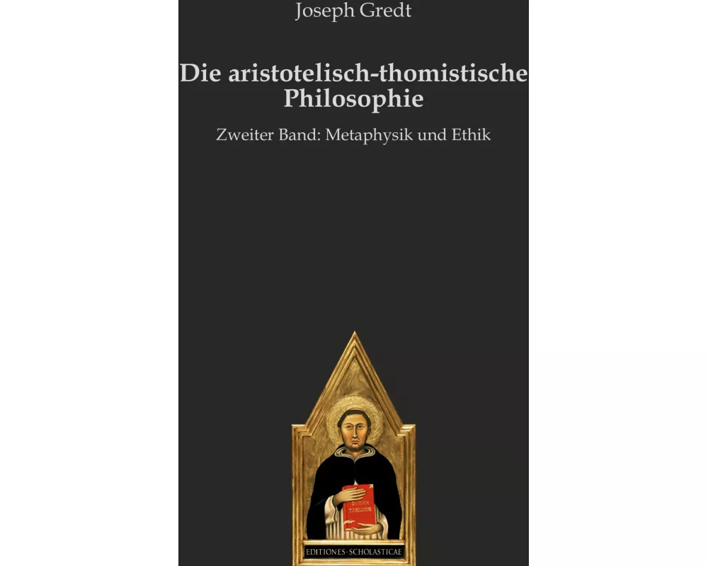 Die aristotelisch-thomistische Philosophie