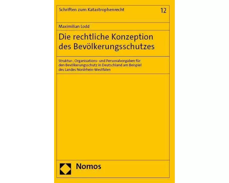 Die rechtliche Konzeption des Bevölkerungsschutzes