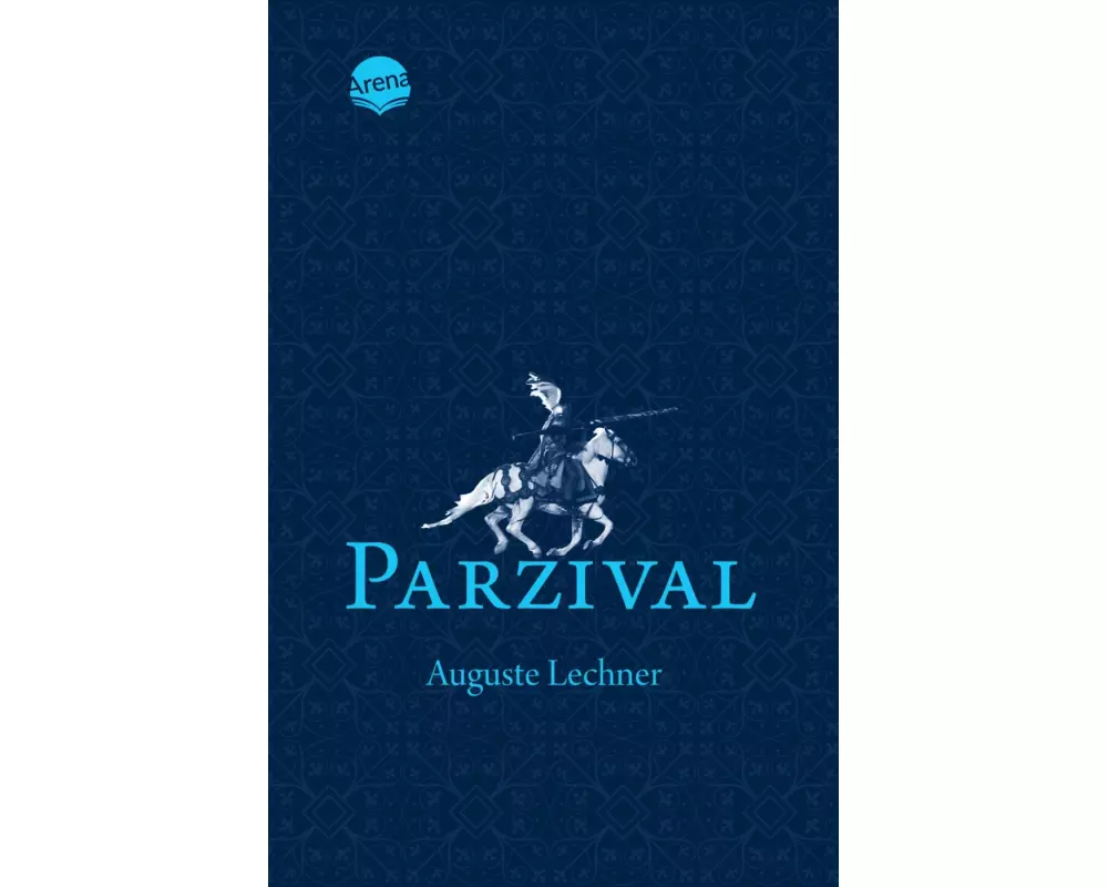 Parzival. Auf der Suche nach der Gralsburg